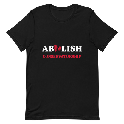 Abolish Conservatorship T- Shirt