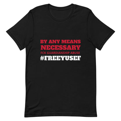 By Any Means Necessary! T- Shirt