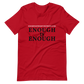Enough is Enough! Conservatorship Destroys Lives! T- Shirt