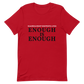Enough is Enough! Guardianship Destroys Lives! T- Shirt