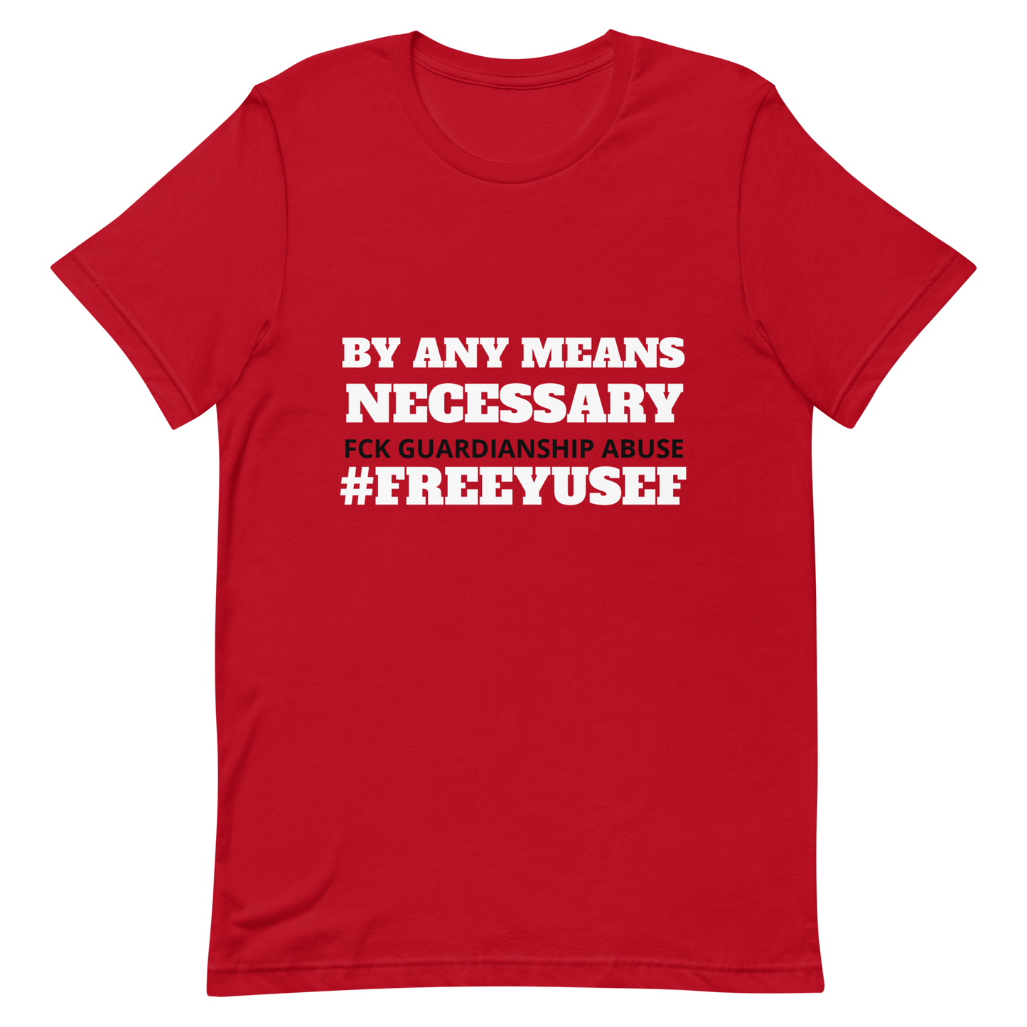 By Any Means Necessary! T- Shirt