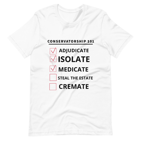 Conservatorship 101 T- Shirt