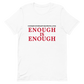 Enough is Enough! Conservatorship Destroys Lives! T- Shirt