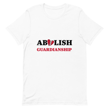 Abolish Guardianship T-Shirt